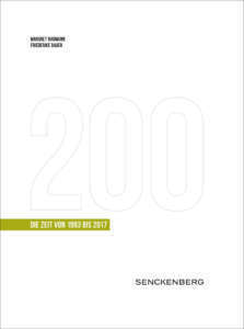 200 Jahre Senckenberg. Die Zeit von 1993 bis 2017